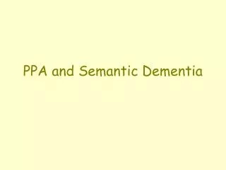 PPA and Semantic Dementia