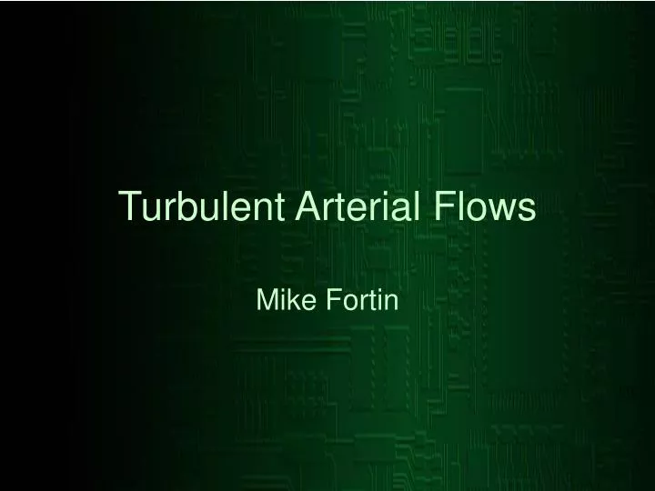 turbulent arterial flows