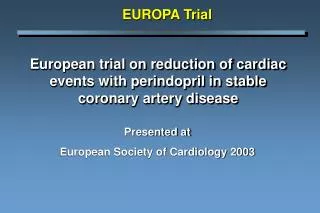 European trial on reduction of cardiac events with perindopril in stable coronary artery disease