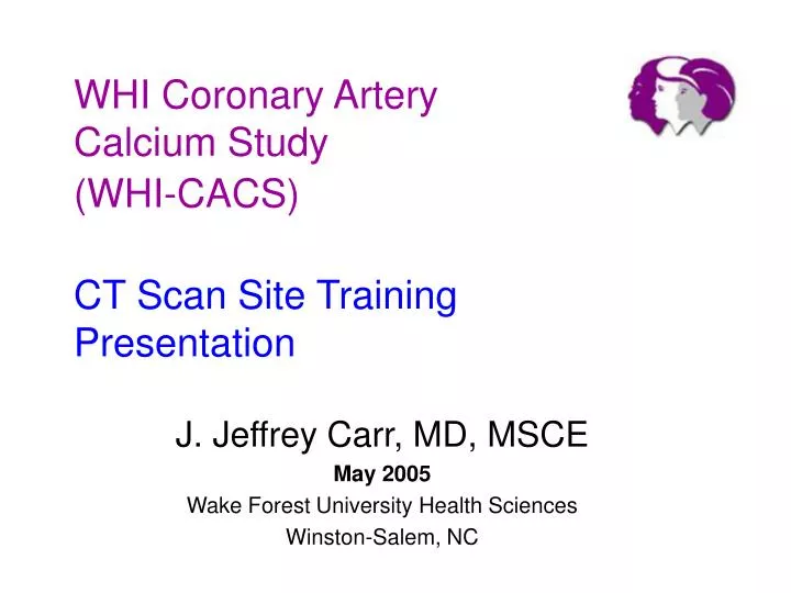 whi coronary artery calcium study whi cacs ct scan site training presentation