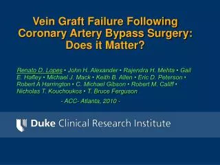 Vein Graft Failure Following Coronary Artery Bypass Surgery: Does it Matter?