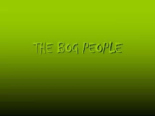THE BOG PEOPLE