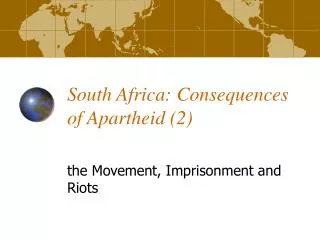 South Africa: Consequences of Apartheid (2)