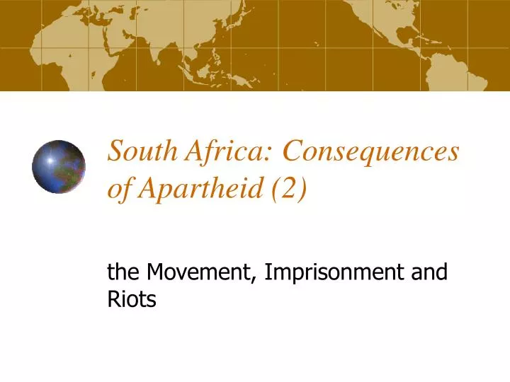 south africa consequences of apartheid 2