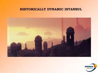 HISTORICALLY DYNAMIC ISTANBUL