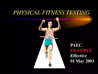 PHYSICAL FITNESS TESTING