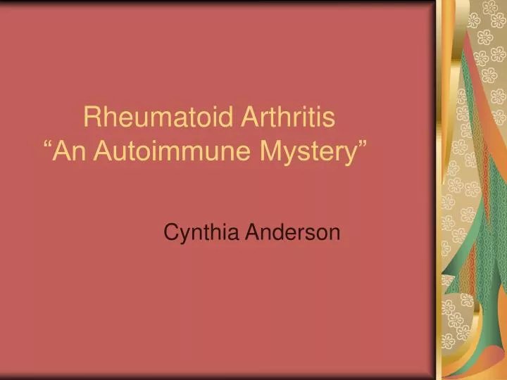 rheumatoid arthritis an autoimmune mystery