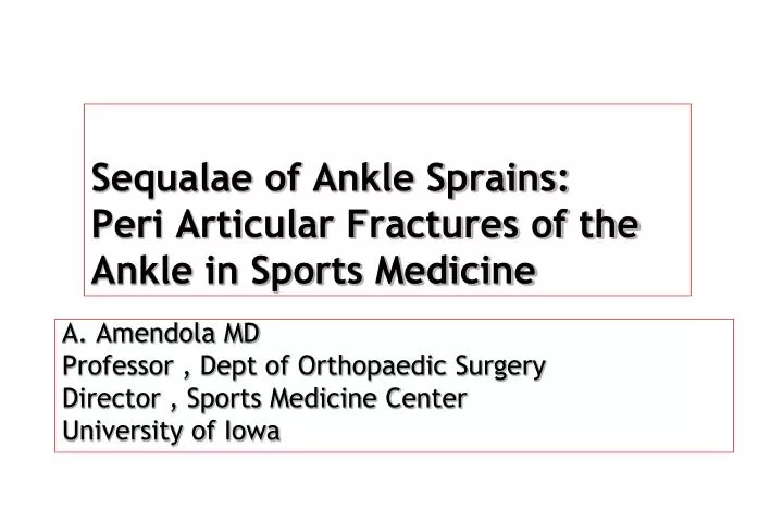 sequalae of ankle sprains peri articular fractures of the ankle in sports medicine