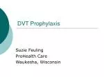 DVT Prophylaxis - slide 1