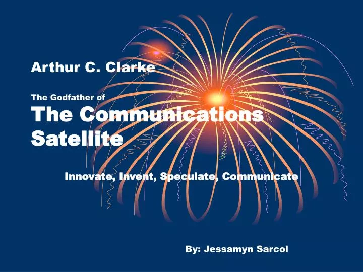 arthur c clarke the godfather of the communications satellite