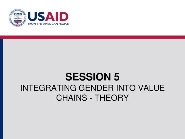 session 5 integrating gender into value chains theory