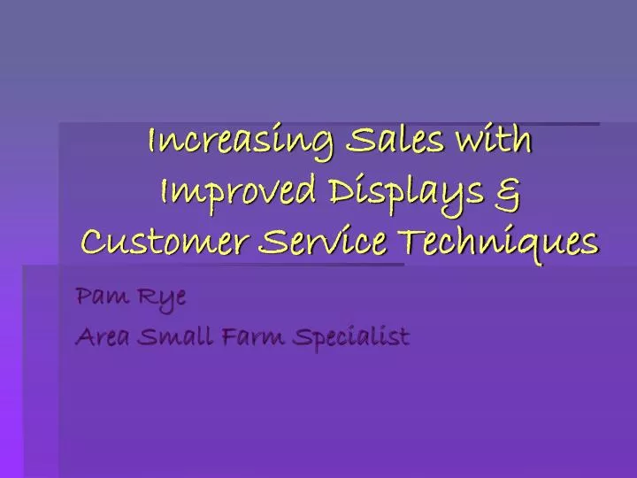 increasing sales with improved displays customer service techniques