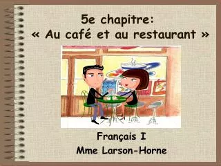 5e chapitre: « Au café et au restaurant »