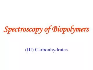 Spectroscopy of Biopolymers