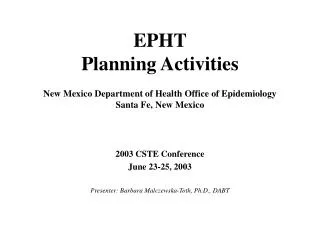 EPHT Planning Activities New Mexico Department of Health Office of Epidemiology Santa Fe, New Mexico