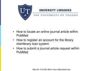 How to locate an online journal article within PubMed How to register an account for the library interlibrary loan syste