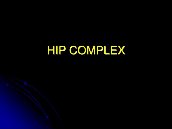 hip complex