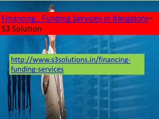Financing, Funding Services in Bangalore- s3 solution