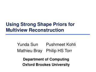 Using Strong Shape Priors for Multiview Reconstruction