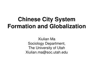 Chinese City System Formation and Globalization