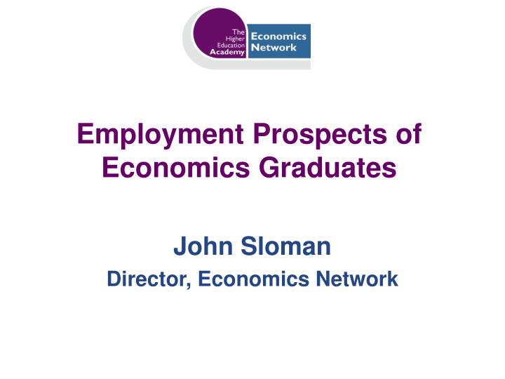employment prospects of economics graduates