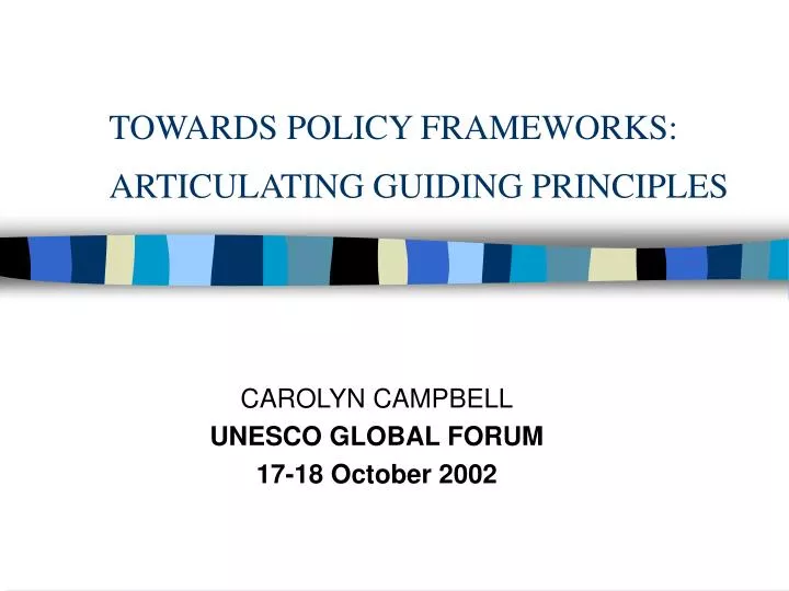 towards policy frameworks articulating guiding principles