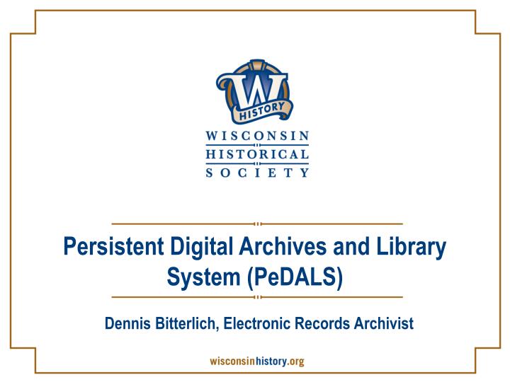 persistent digital archives and library system pedals