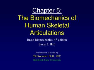 Chapter 5: The Biomechanics of Human Skeletal Articulations