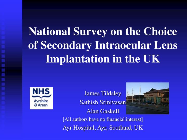 national survey on the choice of secondary intraocular lens implantation in the uk