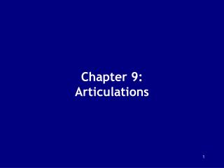 Chapter 9: Articulations