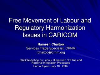 Free Movement of Labour and Regulatory Harmonization Issues in CARICOM