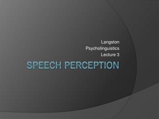 Speech perception