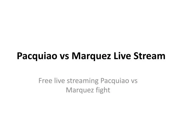 pacquiao vs marquez live stream