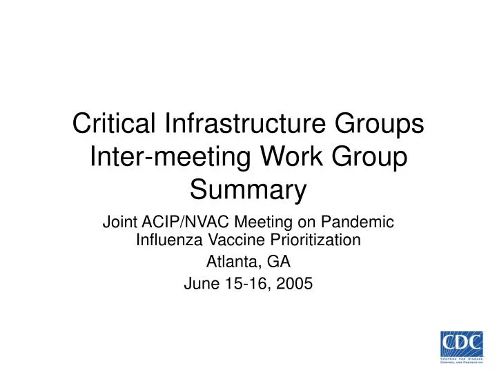 critical infrastructure groups inter meeting work group summary