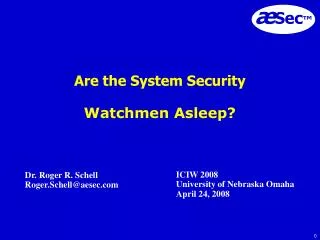 Are the System Security Watchmen Asleep?