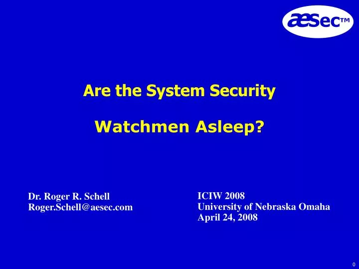 are the system security watchmen asleep