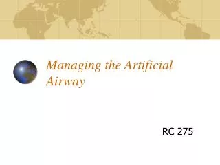 Managing the Artificial Airway