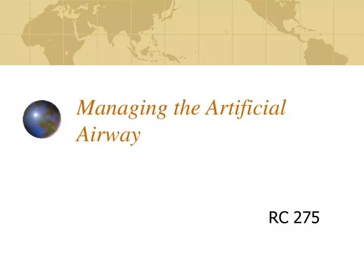 managing the artificial airway