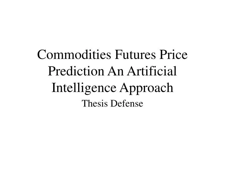 commodities futures price prediction an artificial intelligence approach