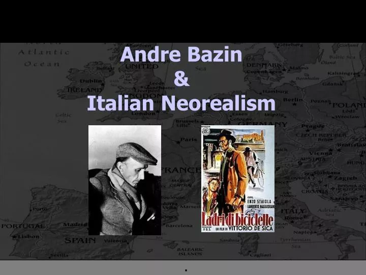 andre bazin italian neorealism