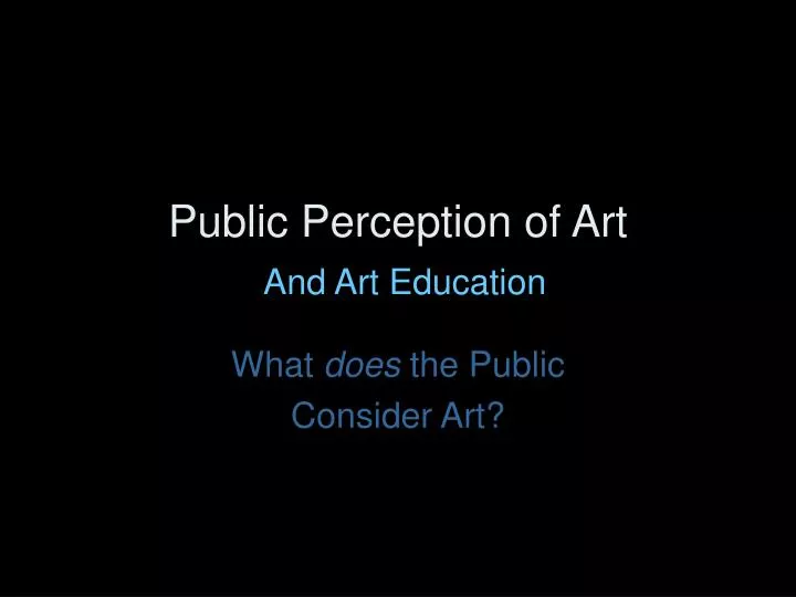 public perception of art and art education