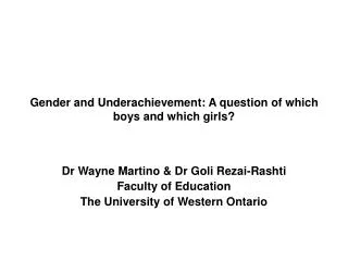 Gender and Underachievement: A question of which boys and which girls?