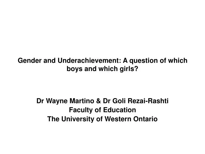 gender and underachievement a question of which boys and which girls