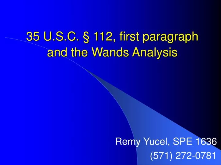 35 u s c 112 first paragraph and the wands analysis