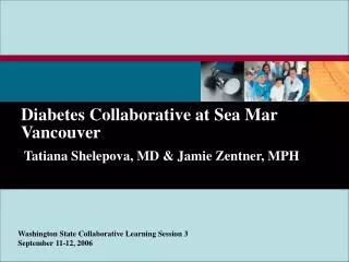 Diabetes Collaborative at Sea Mar Vancouver
