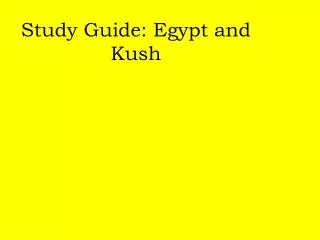 Study Guide: Egypt and Kush