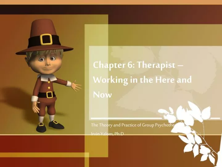 chapter 6 therapist working in the here and now