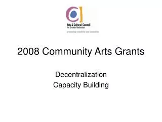 2008 Community Arts Grants