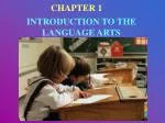 INTRODUCTION TO THE LANGUAGE ARTS - slide 1