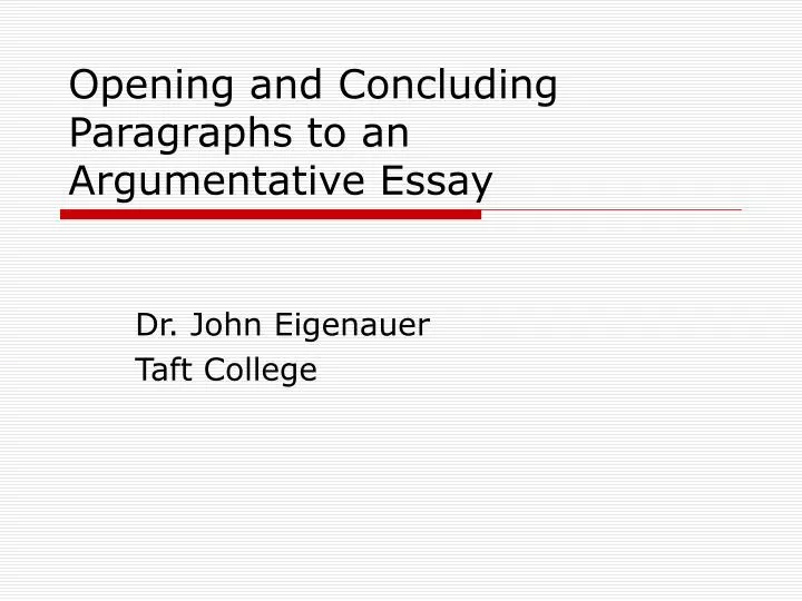 opening and concluding paragraphs to an argumentative essay